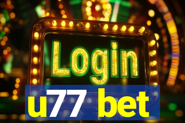 u77 bet